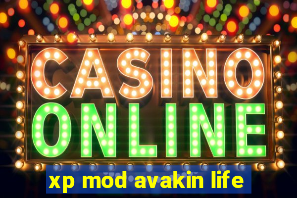 xp mod avakin life